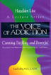 The Voice of Addiction Consumer Video - Cunning, Baffling, and Powerful