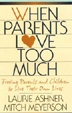 When Parents Love Too Much