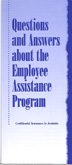 Questions And Answers About The Employee Assistance Program