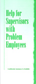 Help For Supervisors With Problem Employees Employee Assistance Program