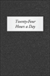 Twenty Four Hours a Day (24 Hours) Institutional Edition