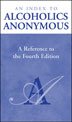 An Index to Alcoholics Anonymous 4th Edition