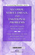 Alcohol, Street Drugs, and Emotional Problems: What the Family Needs to Know