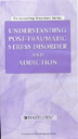 Understanding Post-traumatic Stress Disorder and Addiction Video