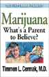 Marijuana - What's a Parent to Believe?