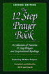 The 12 Step Prayer Book - Second Edition