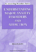 Understanding Major Anxiety Disorders and Addiction DVD