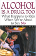 Alcohol Is A Drug, Too