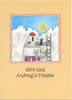 With God Anything Is Possible Greeting Card