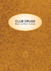 Club Drugs When the Party is Over DVD