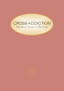 Cross Addiction The Back Door to Relapse DVD