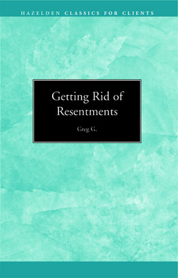 Getting Rid Of Resentments