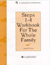 Steps 1-4 Workbook For the Whole Family