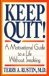 Keep Quit! - A Motivational Guide to a Life Without Smoking