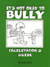 It's Not Okay To Bully Facilitator's Guide
