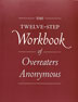 The Twelve-Step Workbook of Overeaters Anonymous