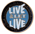 Live and Let Live Rainbow Message Medallion