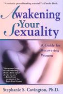 Awakening Your Sexuality -- A Guide for Recovering Women