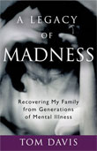 A Legacy of Madness