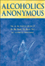 The "Big Book" of Alcoholics Anonymous