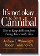 It's Not Okay to Be a Cannibal