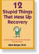 12 Stupid Things That Mess Up Recovery
