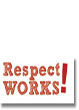 Respect WORKS