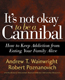 It's not okay to be a cannibal - Intervention