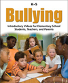 Bullying K-5 Introductory videos for Elementary School Students, Teachers, and Parents Bullying K-5 Introductory videos for Elementary School Students, Teachers, and Parents