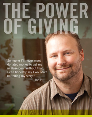 Donate to Hazelden today - You can make a broad, life-changing impact on the lives of those who turn to us for help
