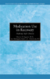 Product: Medication Use in Recovery Pkg of 10