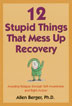 Product: 12 Stupid Things That Mess Up Recovery