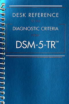 Desk Reference to the Diagnostic Criteria from DSM-5(TM)