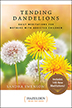 Product: Tending Dandelions Revised