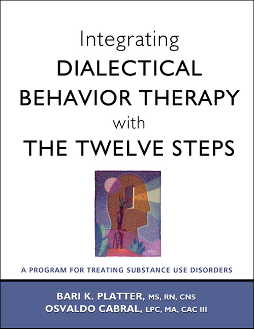 Product: Integrating Dialectical Behavior Therapy with the Twelve Steps