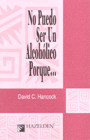 Product: No puedo ser un alcohólico porque¿ (I Can't Be an Alcoholic Because Spansih)