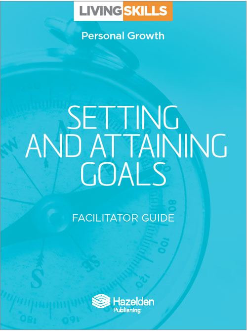 Product: Setting and Attaining Goals Facilitator Guide