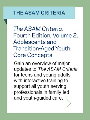 ASAM Adolescents Core Concepts